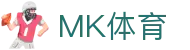 MK体育APP下载中心 - MK体育官方网站 - MKSPORT